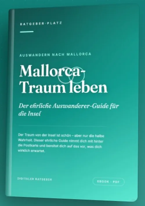 Buchcover des PDF-Ratgebers Mallorca-Traum leben: Der ehrliche Auswanderer-Guide für die Insel von RatgeberPlatz