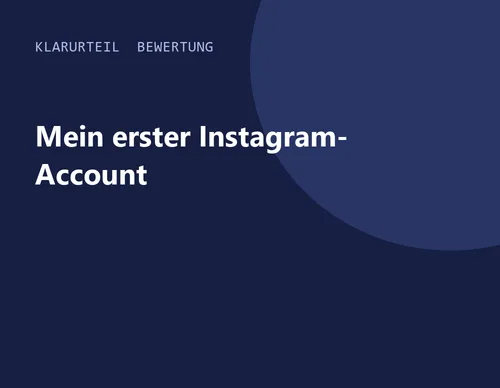 Titelgrafik von Klarurteil zur Bewertung von Mein erster Instagram-Account