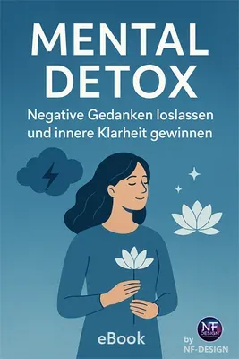 Produktbild Mental Detox: Negative Gedanken loslassen