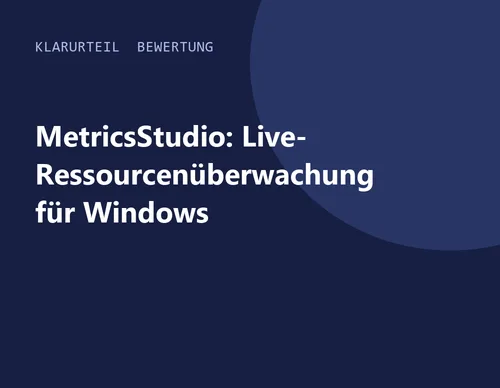 Titelgrafik von Klarurteil zur Bewertung von MetricsStudio: Live-Ressourcenüberwachung für Windows