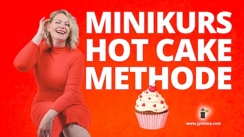 Titelgrafik der Minikurs Hot Cake Methode von JyotiMa Flak mit Schriftzug und Cupcake