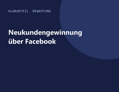 Titelgrafik von Klarurteil zur Bewertung von Neukundengewinnung über Facebook