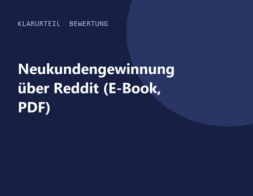 Titelgrafik von Klarurteil zur Bewertung von Neukundengewinnung über Reddit (E-Book, PDF)