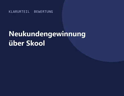 Titelgrafik von Klarurteil zur Bewertung von Neukundengewinnung über Skool