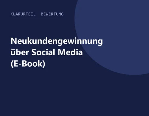 Titelgrafik von Klarurteil zur Bewertung von Neukundengewinnung über Social Media (E-Book)
