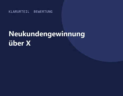 Titelgrafik von Klarurteil zur Bewertung von Neukundengewinnung über X