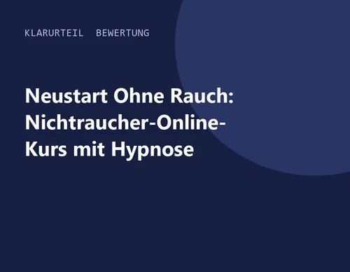 Titelgrafik von Klarurteil zur Bewertung von Neustart Ohne Rauch: Nichtraucher-Online-Kurs mit Hypnose