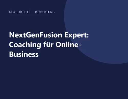 Titelgrafik von Klarurteil zur Bewertung von NextGenFusion Expert: Coaching für Online-Business