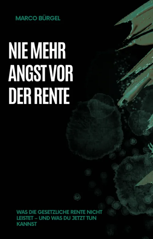 E-Book Nie mehr Angst vor der Rente von Marco Buergel