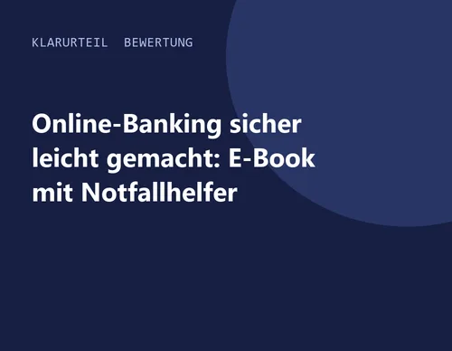 Titelgrafik von Klarurteil zur Bewertung von Online-Banking sicher leicht gemacht: E-Book mit Notfallhelfer