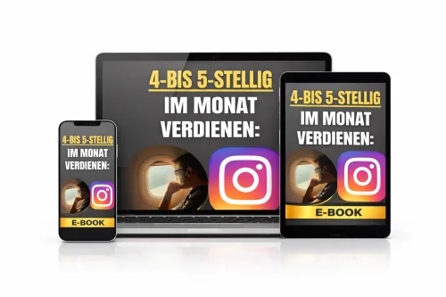 Produktbild des eBooks mit dem Schriftzug 4- bis 5-stellig im Monat verdienen und Instagram-Logo auf Laptop, Tablet und Smartphone