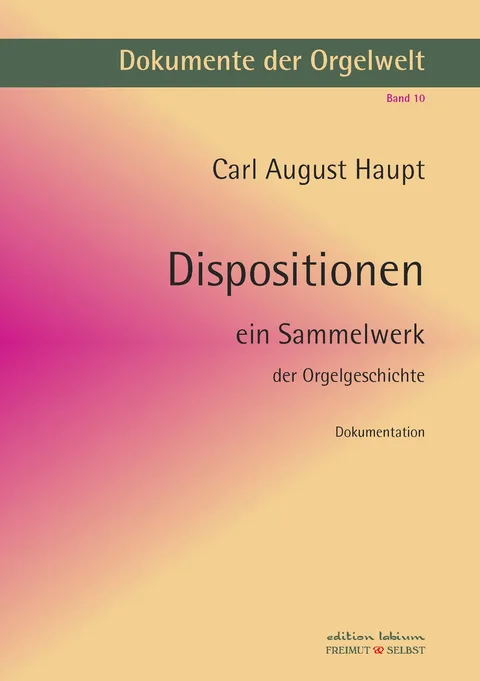 Cover Orgeldispositionen, Sammlung Haupt, Dokumente Band X