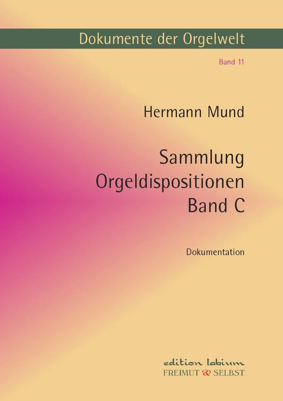 Cover Orgeldispositionen, Sammlung Mund, Dokumente Band XI