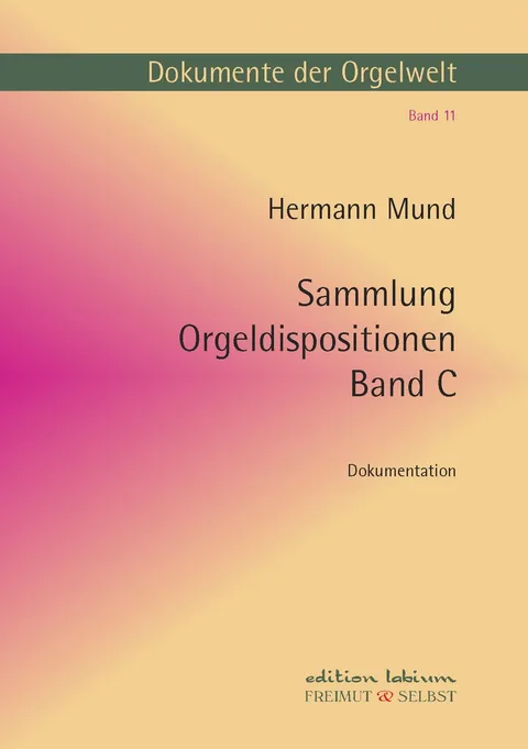 Cover Orgeldispositionen, Sammlung Mund, Dokumente Band XI