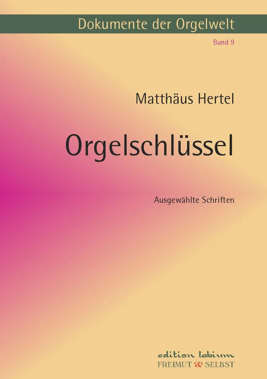 Cover Orgelschlüssel, Schriften von Matthäus Hertel