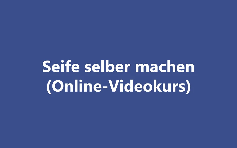 Produktbild Seife selber machen (Online-Videokurs)