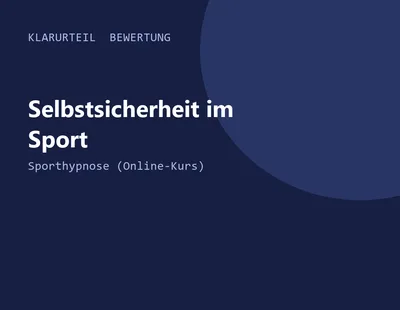 Titelgrafik von Klarurteil zur Bewertung von Selbstsicherheit im Sport – Sporthypnose (Online-Kurs)