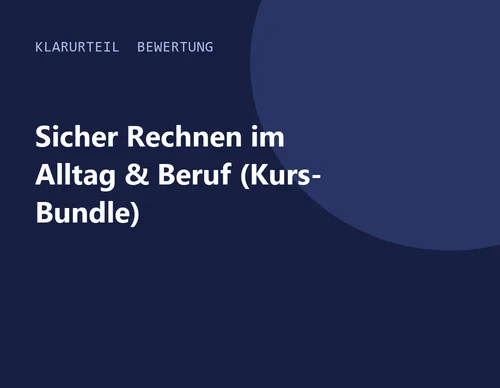 Titelgrafik von Klarurteil zur Bewertung von Sicher Rechnen im Alltag & Beruf (Kurs-Bundle)