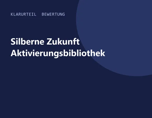 Titelgrafik von Klarurteil zur Bewertung von Silberne Zukunft Aktivierungsbibliothek