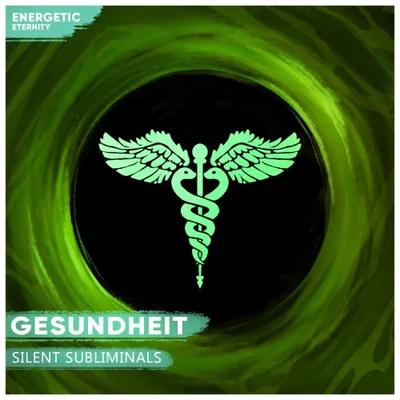 Titelbild von Silent Subliminals Gesundheit von Energetic Eternity