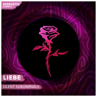 Titelbild von Silent Subliminals Liebe von Energetic Eternity