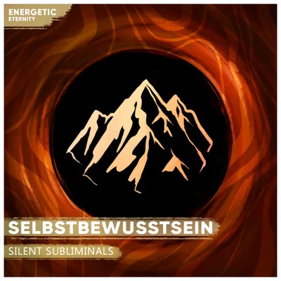 Titelbild von Silent Subliminals Selbstbewusstsein von Energetic Eternity