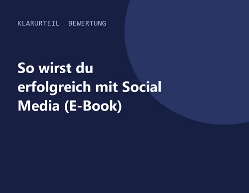 Titelgrafik von Klarurteil zur Bewertung von So wirst du erfolgreich mit Social Media (E-Book)