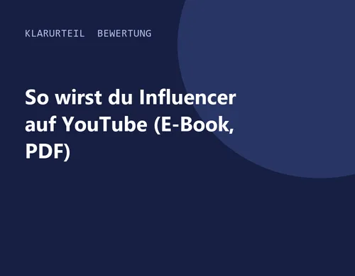 Titelgrafik von Klarurteil zur Bewertung von So wirst du Influencer auf YouTube (E-Book, PDF)