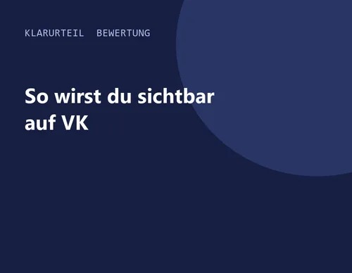 Titelgrafik von Klarurteil zur Bewertung von So wirst du sichtbar auf VK