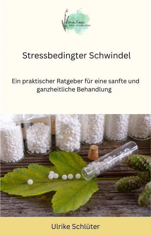 Cover des E-Books „Stressbedingter Schwindel – Ein praktischer Ratgeber für eine sanfte und ganzheitliche Behandlung“ mit Globuli