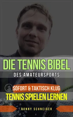 Produktbild Die Tennis Bibel des Amateursports (E-Book, Sandplatz-Tennis)