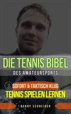 Produktbild Die Tennis Bibel des Amateursports (E-Book, Sandplatz-Tennis)