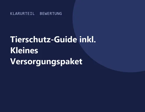 Titelgrafik von Klarurteil zur Bewertung von Tierschutz-Guide inkl. Kleines Versorgungspaket