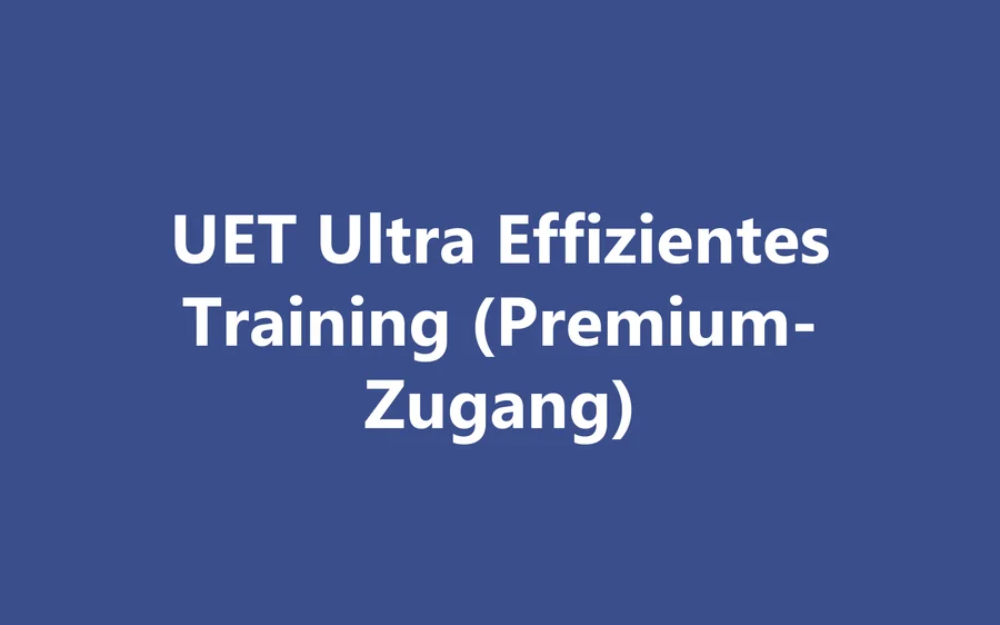 Produktbild UET Ultra Effizientes Training (Premium-Zugang)