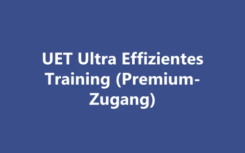 Produktbild UET Ultra Effizientes Training (Premium-Zugang)