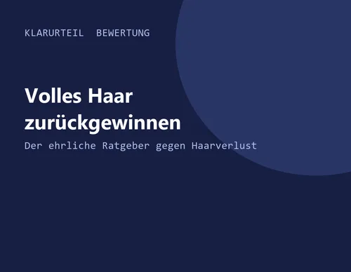 Titelgrafik von Klarurteil zur Bewertung von Volles Haar zurückgewinnen – Der ehrliche Ratgeber gegen Haarverlust