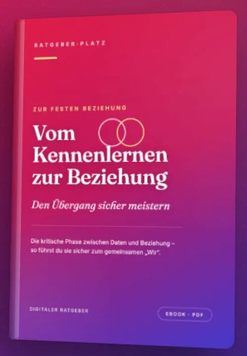 Buchcover des PDF-Ratgebers „Vom Kennenlernen zur Beziehung – Den Übergang sicher meistern“ von RatgeberPlatz
