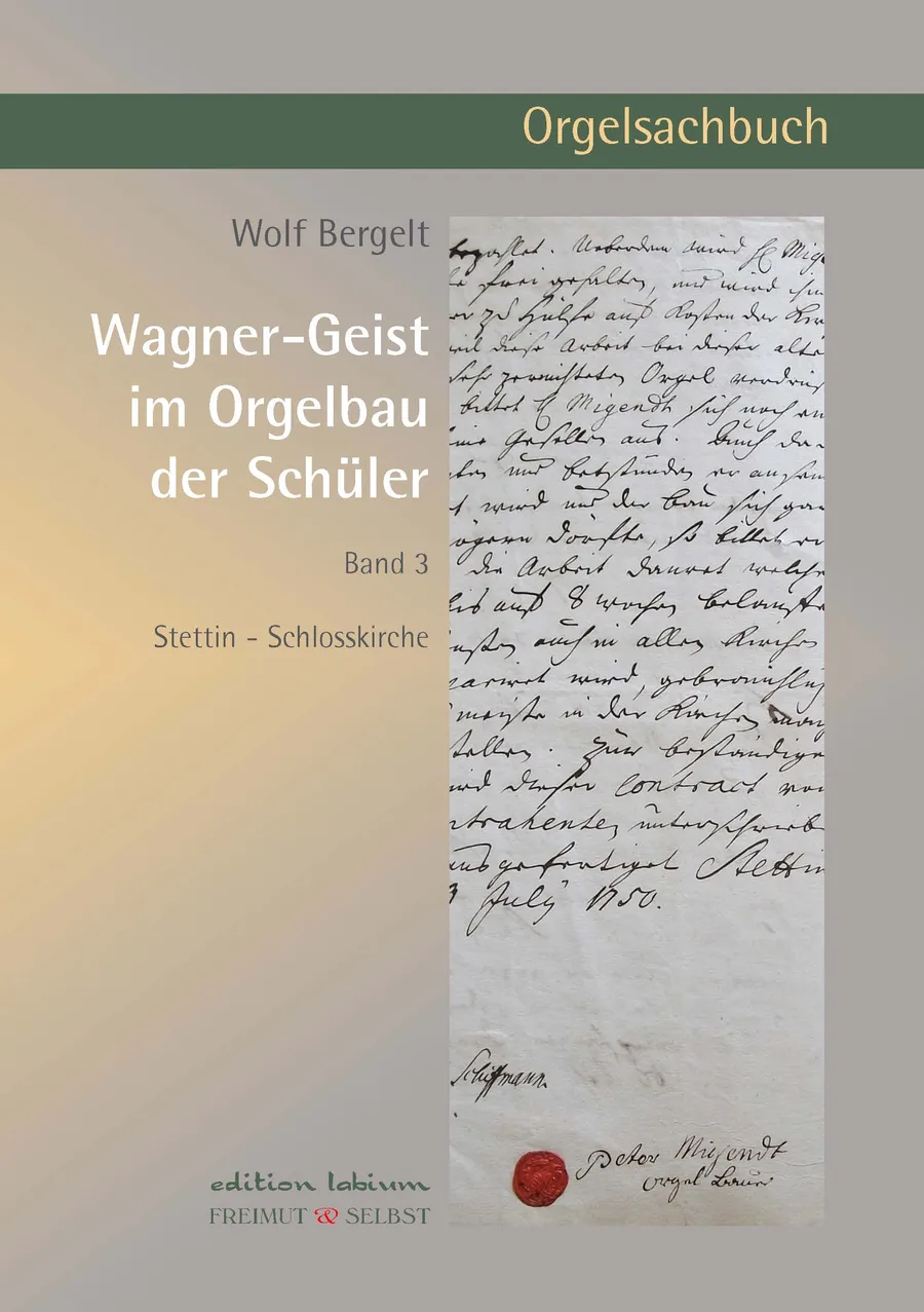 Cover Wagner-Geist im Orgelbau, Band III, Stettin Schlosskirche