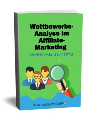 Produktbild Die Wettbewerbsanalyse im Affiliate-Marketing (AffiliForge)
