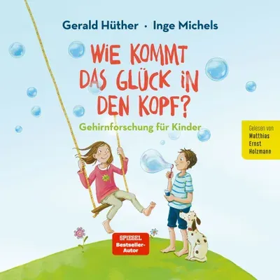 Produktbild Wie kommt das Glück in den Kopf: Hörbuch (Michels, Hüther)