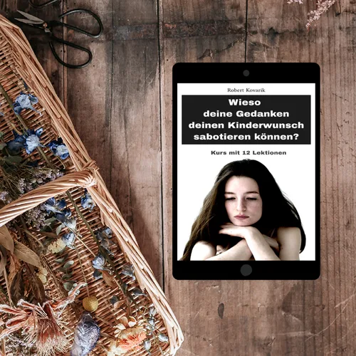 Produktkachel des E-Book-Kurses „Wieso deine Gedanken deinen Kinderwunsch sabotieren können?“ von Robert Kovarik