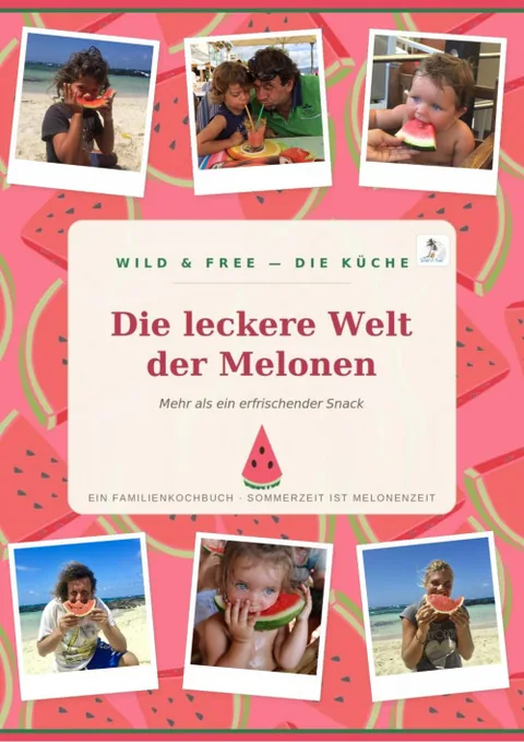 Cover des Melonen-Kochbuchs von Wild & Free