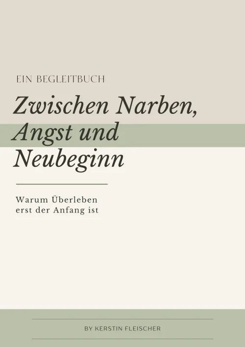 Cover des E-Books Zwischen Narben, Angst und Neubeginn von Kerstin Fleischer