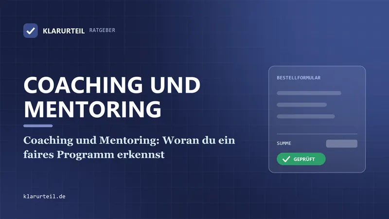 Coaching und Mentoring: Woran du ein faires Programm erkennst