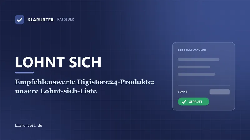 Empfehlenswerte Digistore24-Produkte: unsere Lohnt-sich-Liste
