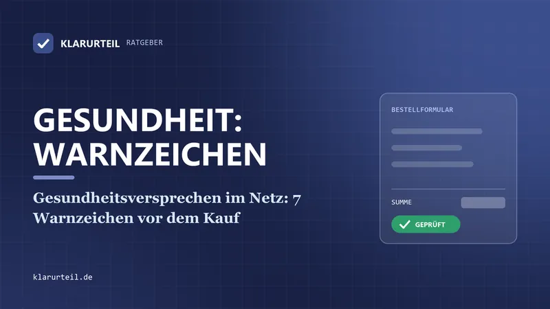 Gesundheitsversprechen im Netz: 7 Warnzeichen vor dem Kauf