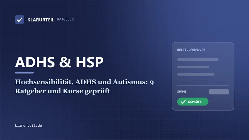 Hochsensibilität, ADHS und Autismus: 9 Ratgeber und Kurse geprüft