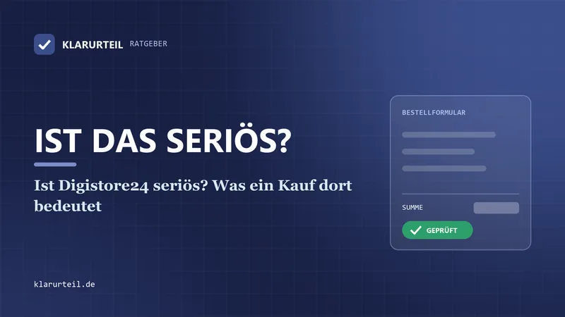 Ist Digistore24 seriös? Was ein Kauf dort bedeutet