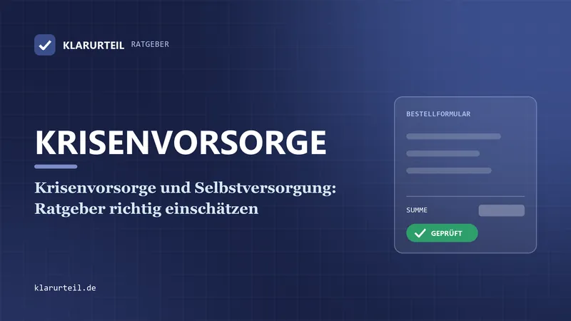 Krisenvorsorge und Selbstversorgung: Ratgeber richtig einschätzen