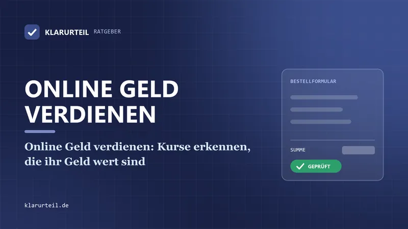 Online Geld verdienen: Kurse erkennen, die ihr Geld wert sind